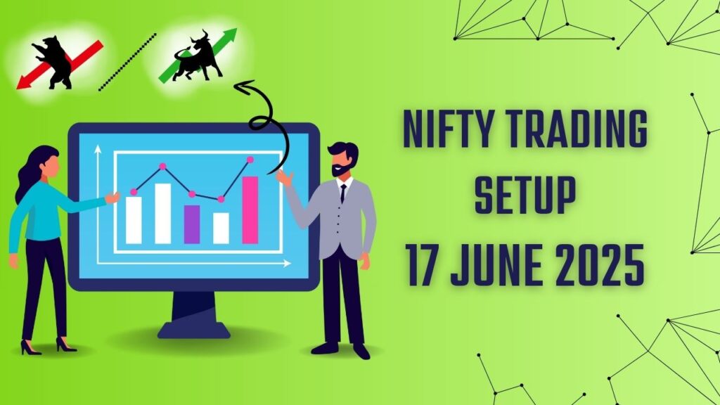 Nifty 50 Technical Analysis & Trading Strategy for 17 June 2025