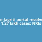 Govt’s e-Jagriti portal resolves over 1.27 lakh cases; NRIs