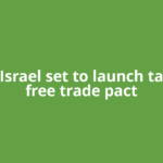 India, Israel set to launch talks for free trade pact