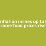 Retail inflation inches up to 0.7% as some food prices rise