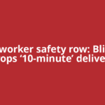 Gig worker safety row: Blinkit drops ‘10-minute’ delivery