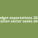 Budget expectations 2026: Education sector seeks skilling