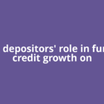 Bank depositors' role in funding credit growth on