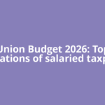 Union Budget 2026: Top expectations of salaried taxpayers;