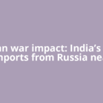 US-Iran war impact: India’s crude imports from Russia near